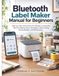 Bluetooth Libri GmbH Bluetooth Label Maker Manual for Beginners