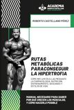 RUTAS METABÓLICAS PARA CONSEGUIR LA HIPERTROFIA