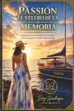Passion El Velero de la Memoria 9798194650477