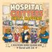 Hospital Critters: Shift Happens: A Healthcare Humor Coloring Book