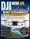 DJI MINI 4K DROHNE BENUTZERHANDBUCH FÜR ANFÄNGER