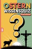 Ostern Wissensquiz: 100 Quizfragen über Ostern | Rätsel- und Ratespiel