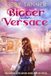 Bigger Than Versace: Paperback