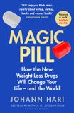Magic Pill: How the New Weight Loss Drugs Will Change Your Life – and the World