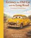 Grimey the Old Car and the Long Road, A Heartwarming Junkyard Friends Story About Patience, Perseverance, and Remembering How Far You’ve Come: A ... Stuck, Finding Hope, and Moving Forward