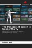 The OmniScriptum SRL The transparent person in front of the TV: Data protection considerations regarding a recommended IPTV platform