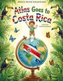 Atlas Goes to Costa Rica: A Picture Adventure Book