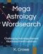 Mega Astrology Wordsearch: Challenging Astrology themed Wordsearch with solutions