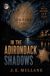 In White Dog Publishing In the Adirondack Shadows Paperback