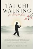 Tai Chi Walking for Weight Loss