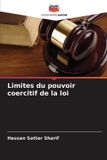 Limites OmniScriptum SRL Limites du pouvoir coercitif de la loi Paperback