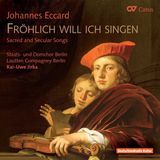 Outhere Carus Eccard: Fröhlich Will Ich Singen - Sacred And Secular Songs (CD)