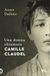 Una Camille Claudel Una donna chiamata Camille Claudel