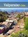 Valparaiso Chile: A Luxury Coffee Table Book of Iconic Landmarks