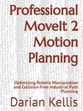 Professional MoveIt 2 Professional MoveIt 2 Motion Planning: Optimizing Robotic Manipulation and Collision-Free Industrial Path Planning