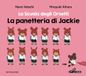 La Mondadori La panetteria di Jackie. La scuola degli orsetti. Ediz. illustrata. Vol. 2