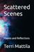 Scattered Scenes: Poems and Reflections