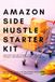 AMAZON SIDE HUSTLE STARTER KIT: Amazon FBA UK Guide | Start Selling Online | Beginner Blueprint + Checklist
