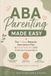 ABA Parenting Made Easy