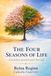 The Four Seasons of Life: A Journey to Your Best Self