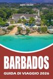 BARBADOS GUIDA DI VIAGGIO 2026