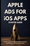 Apple Libri GmbH Zero to Ads Expert- Apple Ads for iOS Apps - Starter Guide
