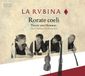 PIAS Nederland La Rubina - Rorate Coeli - Tauet Ihr Himmel | Drop Down, Ye Heavens (CD)