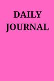DAILY JOURNAL: Simple Lined Notebook for Daily Notes and Thoughts