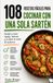 108 RECETAS FÁCILES PARA COCINAR CON UNA SOLA SARTÉN: Comidas y cenas rápidas, sabrosas y sin llenar la cocina de cacharros