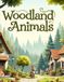 Woodland Animal Coloring Book: Woodland Animals Coloring Book
