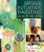 Brave Intuitive Painting Let Go Be Bold