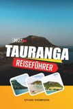 TAURANGA REISEFÜHRER 2026