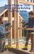 Some Things to Think About Before Building Your Tiny Home: A Practical Guide to Designing, Planning, and Building a Small Home