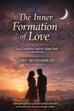 The Inner Formation of Love: Lust, Loneliness, and the Islamic Path to Sacred Love