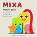 My first book: Colors, Shapes, Feelings: A Fun Bilingual Book for Toddlers.