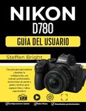 Nikon D780 User Guide