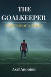 The Asaf Anonimi Publishing The GoalKeeper Paperback