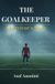 The Asaf Anonimi Publishing The GoalKeeper Paperback