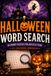 Halloween Word Search: 50 Spooky Word Search Puzzles for Adults & Teens | Large Print Halloween Puzzle Book with Ghosts, Witches, Vampires, Zombies & More