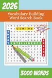 Vocabulary Building Word Search Puzzle Book For Your Brain: Brain Challenging Word Searches For Teens, Adults And Seniors | 6x9, 200 Pages |100 ... Time. Build Your Vocabulary While You Relax.