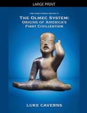 The Olmec Enigma Trilogy-The Olmec System