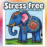 Stress free: Bold and Easy Coloring Book for Relaxation & Stress Relief | Cute Animals, Sweet Treats, Fun Scenes & Simple Designs