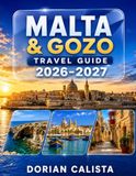 MALTA & GOZO TRAVEL GUIDE 2026–2027
