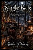 Single Libri GmbH Single Bells: Finding Holiday Happiness Without Waiting