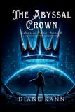 The Ashes of Eden The Abyssal Crown Paperback