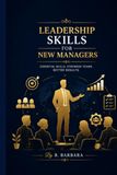 LEADERSHIP SKILLS FOR NEW MANAGERS