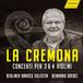 Cremona/Concertos Berliner Barock Solisten, Reinhard Goebel - Durante, Leo, Locatelli, Sammartini & Vivaldi: La Cremona Italian Concertos per 3 & 4 Violini (CD)