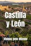 Castilla y León Vinhos pelo Mundo