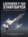 LOCKHEED F-104 STARFIGHTER: El misil con un hombre dentro