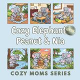 Cozy Elephant Mom: Peanut & Nia: A Bold & Easy Coloring Book